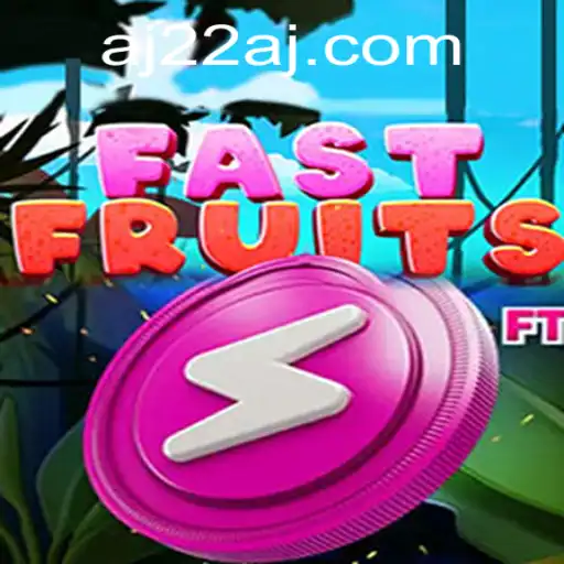 FastFruits: A Thrilling Game Experience with 22aj PH Login